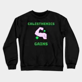 CALISTHENICS GAINS - motivational fitness graphic Crewneck Sweatshirt